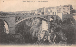 ALGERIE CONSTANTINE LE PONT EL KANTARA   - Konstantinopel