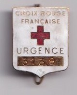 C18- BAGE - BROCHE - CROIX ROUGE FRANCAISE URGENCE - NUMEROTE 3139 - INFIRMIERE - SOUS EMBALLAGE D ' ORIGINE - 2 SCANS - Army