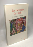 Les Enfances Du Christ: Dans Les Évangiles Apocryphes - Godsdienst