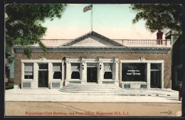 AK Richmond Hill, NY, Republican Club Building And Post Office  - Autres & Non Classés