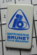 1016B Pin's Pins / Beau Et Rare / MARQUES / IMPRIMERIE BRUNET BEAUFAY - Merken