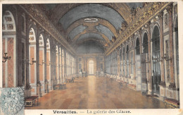 78-VERSAILLES LA GALERIE DES GLACES-N°5192-G/0165 - Versailles (Château)