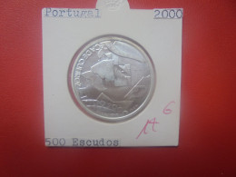 +++QUALITE+++PORTUGAL 500 ESCUDOS 2000 ARGENT+++(A.3) - Portogallo