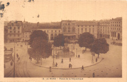 72 LE MANS PLACE DE LA REPUBLIQUE - Le Mans