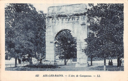 73 AIX LES BAINS L ARC DE CAMPANUS - Aix Les Bains