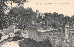60 CREPY EN VALOIS ANCIENNES FORTIFICATIONS - Crepy En Valois