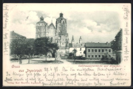 AK Ingolstadt, Liebfrauenpfarrkirche Und Kreuzthor  - Ingolstadt