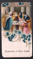 ANTICO SANTINO -  PURIFICAZIONE DI MARIA VERGINE - HOLY CARD - IMAGE PIEUSE   (H911) - Images Religieuses
