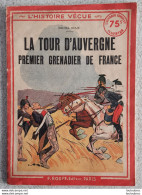 LA TOUR D'AUVERGNE PREMIER GRENADIER DE FRANCE  PAR MICHEL NOUR EDITION ROUFF 1937 LIVRET DE 32 PAGES - 1939-45