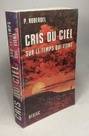 Cris Du Ciel Sur Le Temps Qui Vient - Other & Unclassified