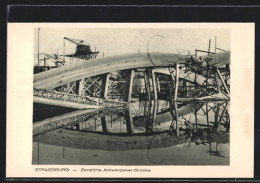 CPA Strassburg, Zerstörte Antwerpener Pont  - Other & Unclassified