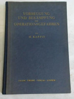 Vorbeugung Und Bekämpfung Der Operationsgefahren Von Kappis, M. - Non Classés