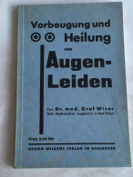 Vorbeugung Und Heilung Von Augenleiden Von Wiser, Graf - Non Classés