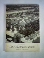 Der Hofgarten Zu München. Entwicklungsgeschichte Einer Historischen Gartenanlage Von Hentzen, Kurt - Non Classés