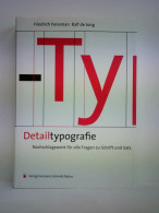 Detailtypografie - Nachschlagewerk Für Alle Fragen Zu Schrift Und Satz Von Forssman, Friedrich / Jong, Ralf De - Unclassified