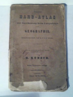 Neuester Hand-Atlas Zu Anschauung Beim Unterrichte In Der Geographie Von Engel, K. G. J (Hrsg.)/ Kunsch, H. - Zonder Classificatie