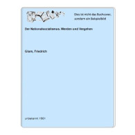 Der Nationalsozialismus. Werden Und Vergehen Von Glum, Friedrich - Non Classés