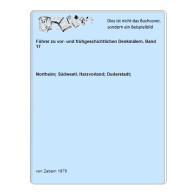 Führer Zu Vor- Und Frühgeschichtlichen Denkmälern. Band 17 Von Northeim; Südwestl. Harzvorland; Duderstadt; - Non Classés