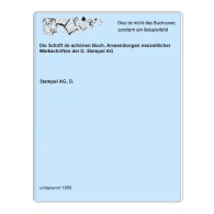 Die Schrift Im Schönen Buch. Anwendungen Neuzeitlicher Werkschriften Der D. Stempel AG Von Stempel AG, D. - Non Classés