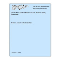 Geschichten Aus Dem Kloster Loccum. Studien, Bilder, Dokumente Von Kloster Loccum In Niedersachsen - Non Classés