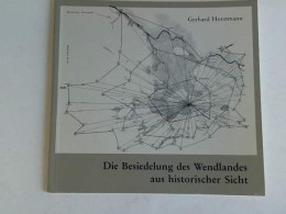 Die Besiedelung Des Wendlandes Aus Historischer Sicht Von Horstmann, Gerhard - Non Classés