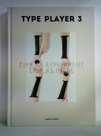 Type Player 3. Type As Experiment - Type As Image Von Shaoqiang, Wang (Chefredakteur) - Unclassified