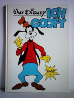 Ich, Goofy. Band 2 - Sechs Klassische Geschichten Und Sieben Schöne Titelblätter Von Disney, Walt - Non Classés