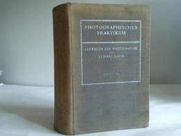 Photographisches Praktikum. Lehrbuch Der Photographie Von David, Ludwig - Unclassified