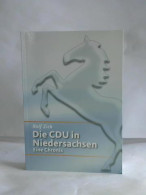 Die CDU In Niedersachsen. Eine Chronik Von Zick, Rolf - Unclassified
