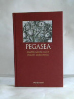 Pegasea Walter Georg Olms Zum 85. Geburtstag Von Zintzen, Clemens / Fabian, Bernhard (Hrsg.) - Unclassified