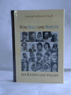 Von Seele Und Antlitz Der Rassen Und Völker. Eine Einfährung In Die Vergleichende Ausdrucksforschung Von Ferdinand... - Unclassified