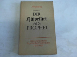 Der Historiker Als Prophet. Leben Und Schriften Des Abtes Rupert Kornmann (1757 - 1817) Von Lang, Hugo - Unclassified
