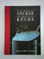 Der Grosse Uecker - Die Neue Alte Küche. Ein Kochbuch Von Uecker, Wolf / Wolf, Reinhard (Fotografien) - Unclassified