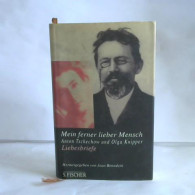 Mein Ferner Lieber Mensch. Anton Tschechow Und Olga Knipper. Liebesbriefe Von Benedetti, Jean (Hrsg.) - Non Classés