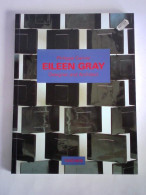 Eileen Gray - Design And Architecture, 1878 - 1976 Von Garner, Philippe - Unclassified