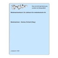 Niedersachsenbuch. Ein Jahrbuch Für Niederdeutsche Art Von Niedersachsen - Hermes, Richard (Hrsg.) - Unclassified