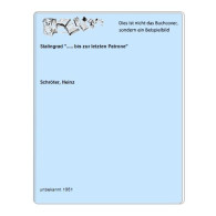 Stalingrad '..... Bis Zur Letzten Patrone' Von Schröter, Heinz - Non Classés