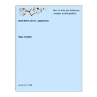 Veränderte Zeiten. Jagdroman Von Plate, Herbert - Non Classés