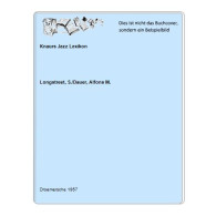 Knaurs Jazz Lexikon Von Longstreet, S./Dauer, Alfons M. - Non Classés