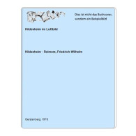 Hildesheim Im Luftbild Von Hildesheim - Reimers, Friedrich-Wilhelm - Non Classés