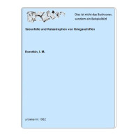 Seeunfälle Und Katastrophen Von Kriegsschiffen Von Korotkin, I. M. - Unclassified