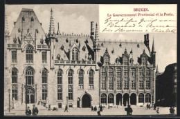 AK Bruges, Le Gouvernement Provincial Et La Poste  - Andere & Zonder Classificatie