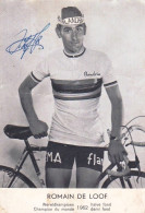 Cyclisme - Coureur Cycliste Belge - Romain De Loof - Champion Du Monde De Demi Fond 1962 - Dedicace - Wielrennen
