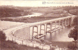 Waimes Weismes - Robertville - Le Nouveau Pont De Waterloo - Waimes - Weismes