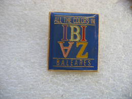 Pin's All The Colors In IBIZA Aux Baléares - Villes