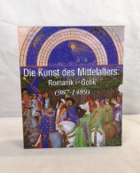 Die Kunst Des Mittelalters. Romanik - Gotik (987-1489). - Andere & Zonder Classificatie