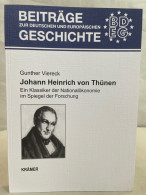 Johann Heinrich Von Thünen : Ein Klassiker Der Nationalökonomie Im Spiegel Der Forschung. - 4. Neuzeit (1789-1914)