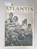 Atlantis : Länder Völker Reisen : 9. Jahrgang:  Heft 10 : Oktober 1937 : - Autres & Non Classés