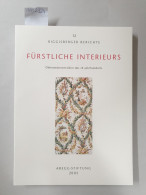 Fürstliche Interieurs : Dekorationstextilien Des 18. Jahrhunderts. - Sonstige & Ohne Zuordnung