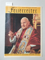 Der Feuerreiter, 39. Jahr , Nummer 13: 29. Juli 1963 : Johannes XXIII, Sein Leben, Sein Werk, Sein Tod. - Sonstige & Ohne Zuordnung
